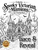 Coloria-Ink Tracing Book: Trace and Reveal | Spooky Victorian Mansions for Creative Relaxation | Reverse Coloring & Ink Tracing Book for Adults and ... Gift for Gothic Lovers & Halloween Fans