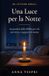 Una Luce per la Notte: 60 pensieri dalla Bibbia per chi non riesce a spegnere la mente