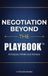 Negotiation Libri GmbH Negotiation Beyond The Playbook(TM) Hardcover