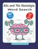 60s and 70s Word Search: 50+ Calming retro word searches, answers included. Discover the music, fashion, TV, counterculture of the 60s and 70s and ... gift for baby boomers and nostalgia lovers.