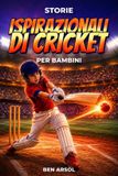 Storie Libri GmbH Storie ispirazionali di cricket per bambini