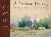 A Caravan Holiday in 1932: A Trip Down Memory Lane on Two Wheels