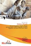 Heka (God): Ancient Egyptian religion, Magic (paranormal), Coptic language, Ancient Egyptian concept of the soul, Atum
