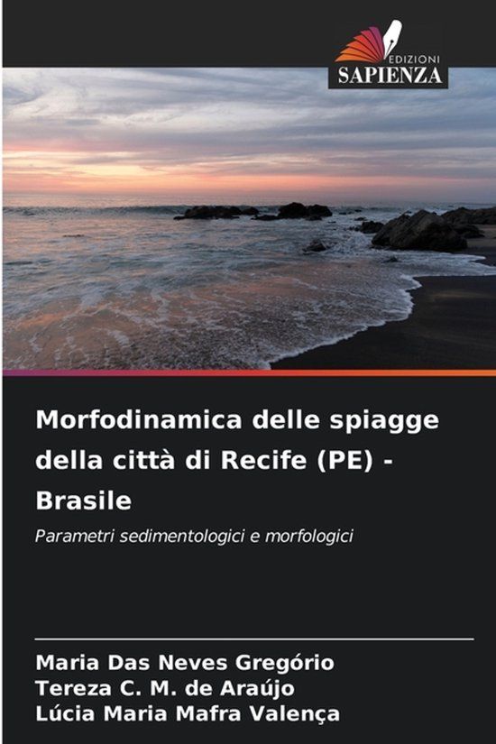 Morfodinamica Edizioni Sapienza Morfodinamica delle spiagge della città di Recife (PE) - Brasile
