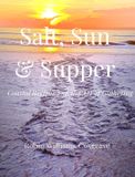 Salt, Bol Salt, Sun & Supper: Coastal Recipes and the Art of Gathering