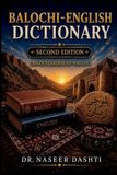 Balochi - English Dictionary Paperback 1006 Pages Naseer Dashti Writers Apex Libri GmbH 2nd Edition 152mm x 53mm x 229mm 9781639503407
