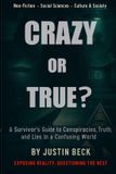 Crazy Libri GmbH Crazy or True?: A Survivor’s Guide to Conspiracies, Truth, and Lies in a Confusing World Paperback