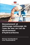 Dessalement Editions Notre Savoir Dessalement et nettoyage nettoyage de l'eau de mer en cas de déversement d'hydrocarbures