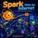 Spark Spark Visits The Internet Paperback