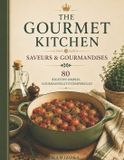 The Gourmet Kitchen: Saveurs & Gourmandises Paperback