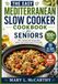 The easy Mediterranean slow cooker cookbook for seniors