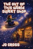 The OUT OF THIS WORLD SWEET SHOP Paperback