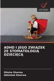 ADHD Wydawnictwo Nasza Wiedza ADHD I Jego ZwiĄzek Ze StomatologiĄ DzieciĘcĄ Paperback