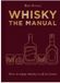 Whisky: Hachette Ireland Whisky The Manual - How to enjoy whisky in all its forms
