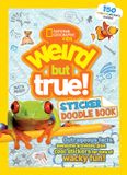National Geographic Kids Weird But True Sticker Doodle Book