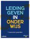 Leidinggeven in onderwijs: 7 inspirerende gesprekken