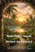 Walt Disney World Beyond the Postcard: A Traveler's Guide to the Resort's Hidden Gems and Overlooked Corners