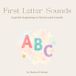 First Letter Sounds: A gentle beginning to letters and sounds