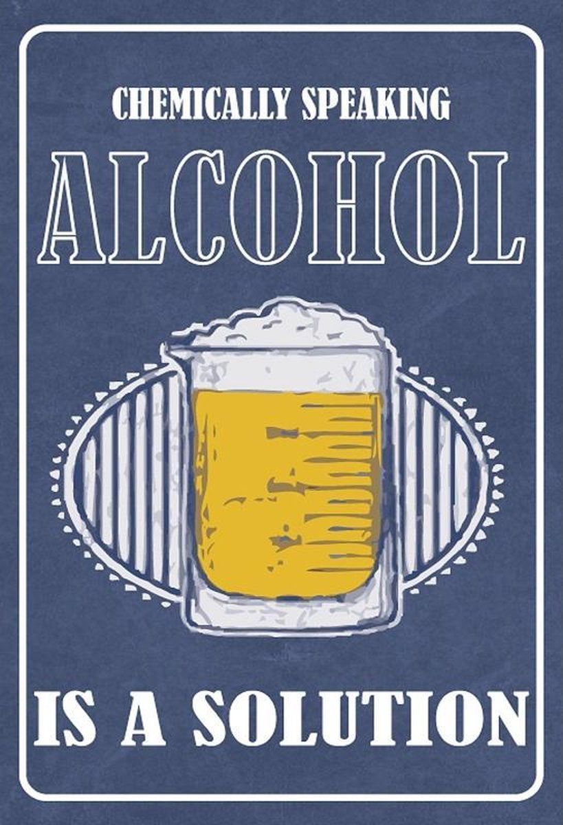 Retroborden.nl Wandbord - Chemically Speaking Alcohol Is A Solution - Metaal - Multi