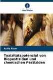 Toxizitätspotenzial OmniScriptum SRL Toxizitätspotenzial von Biopestiziden und chemischen Pestiziden