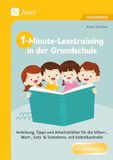 1-Minute-Lesetraining in der Grundschule: Anleitung, Tipps und Arbeitsblätter für die Silben-, Wort-, Satz- & Textebene, mit Selbstkontrolle (1. bis 4. Klasse)