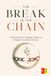 The Break in the Chain: A Workbook for Healing Childhood Wounds You Didn't Choose