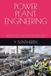 POWER PLANT ENGINEERING: Steam Power Plants, Gas Turbines, Hydroelectric Plants, Nuclear Energy and Renewable Power Technologies