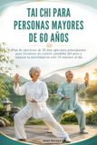 TAI CHI PARA PERSONAS MAYORES DE 60 AÑOS: Plan de ejercicios de 28 días apto para principiantes para favorecer un control saludable del peso y mejorar la movilidad en solo 10 minutos al día