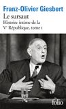 Le Gallimard Histoire intime de la Ve République Tome 1 Paperback Franz-Olivier Giesbert