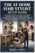 The Libri GmbH The At-Home Hair Stylist Setup Guide: A Complete Professional Blueprint for Creating a Successful Home Salon, Choosing Equipment, Designing Your ... and Building a Profitable Independent Career