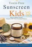 Toxin-Free Sunscreen for Kids: How to Make Gentle, Organic SPF That Actually Protects