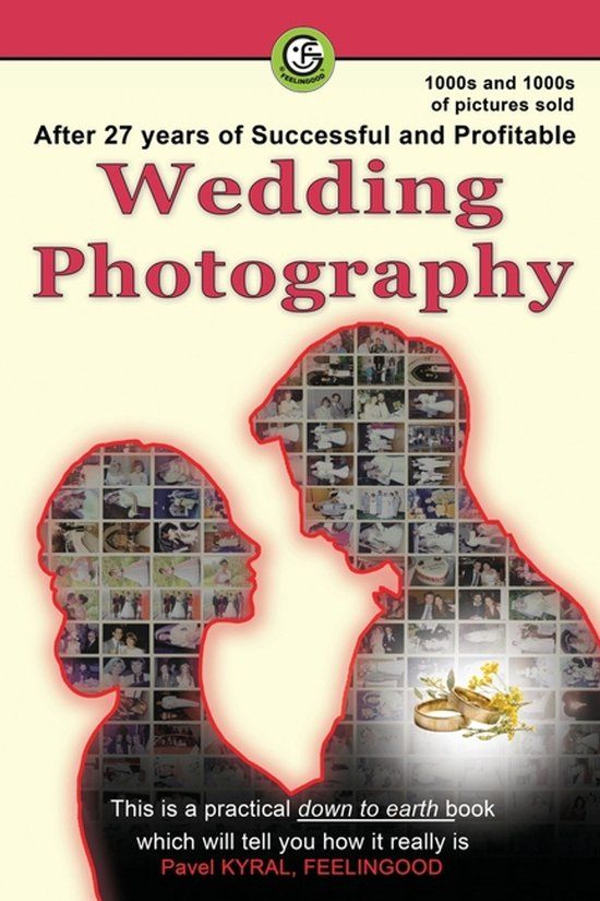 After Feelingood After 27 years of Successful and Profitable Wedding Photography Paperback