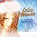 A Celtic Woman - A Christmas Celebration (Live From Dublin)