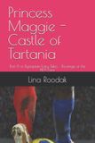 Princess Dystopian Fairy Tales: Princess Maggie - Castle of Tartania