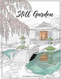 Still Garden: Bold & Easy Coloring Book of Serene Japanese Gardens, Zen Landscapes and Peaceful Tea Houses for Relaxing Stress Relief — Teens & Adults