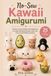 No-Sew Kawaii Amigurumi: 25 Easy Crochet Patterns for Beginners