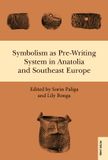 Symbolism GPSR Kontakt South-East European History- Symbolism as Pre-Writing System in Anatolia and Southeast Europe
