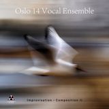 Coast2Coast Oslo14 Vokalensemble - Improvisasjon | Komposisjon II (CD)