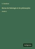 Revue de théologie et de philosophie: Année 3