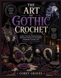 THE ART OF GOTHIC CROCHET