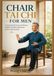 CHAIR TAI CHI 2026 EDITION: A Gentle Seated Practice for Balance, Mobility, Flexibility, Relaxation, and Everyday Strength