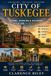 City Independently Published City Of Tuskegee: Living, Working & Building a Future in Tuskegee Paperback