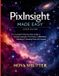 PixInsight Independently Published PixInsight Made Easy user guide