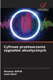 Cyfrowe OmniScriptum SRL Cyfrowe przetwarzanie sygnalów akustycznych
