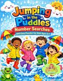 Jumping in the Puddles Number Searches: 100 Easy Puzzles for Kids Ages 5-7 | Fun Rainy Day Counting Adventures for Early Learners