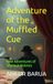 Adventure Independently Published Adventure of the Muffled Cue Paperback
