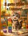 Il gatto TOBI e i numeri: Un Libro Illustrato sul Imparare Giocando per Bambini dai 4 agli 8 Anni