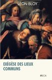 Exégèse Éditions du Curieux Astrakan Exégèse des lieux communs, Léon Bloy, Éditions du Curieux Astrakan (Annoté)