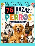 76 RAZAS DE PERROS LIBRO PARA COLOREAR