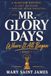 Mr. Glory Days: Where It All Began